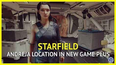 andreja new game plus|starfield where to get andreja.